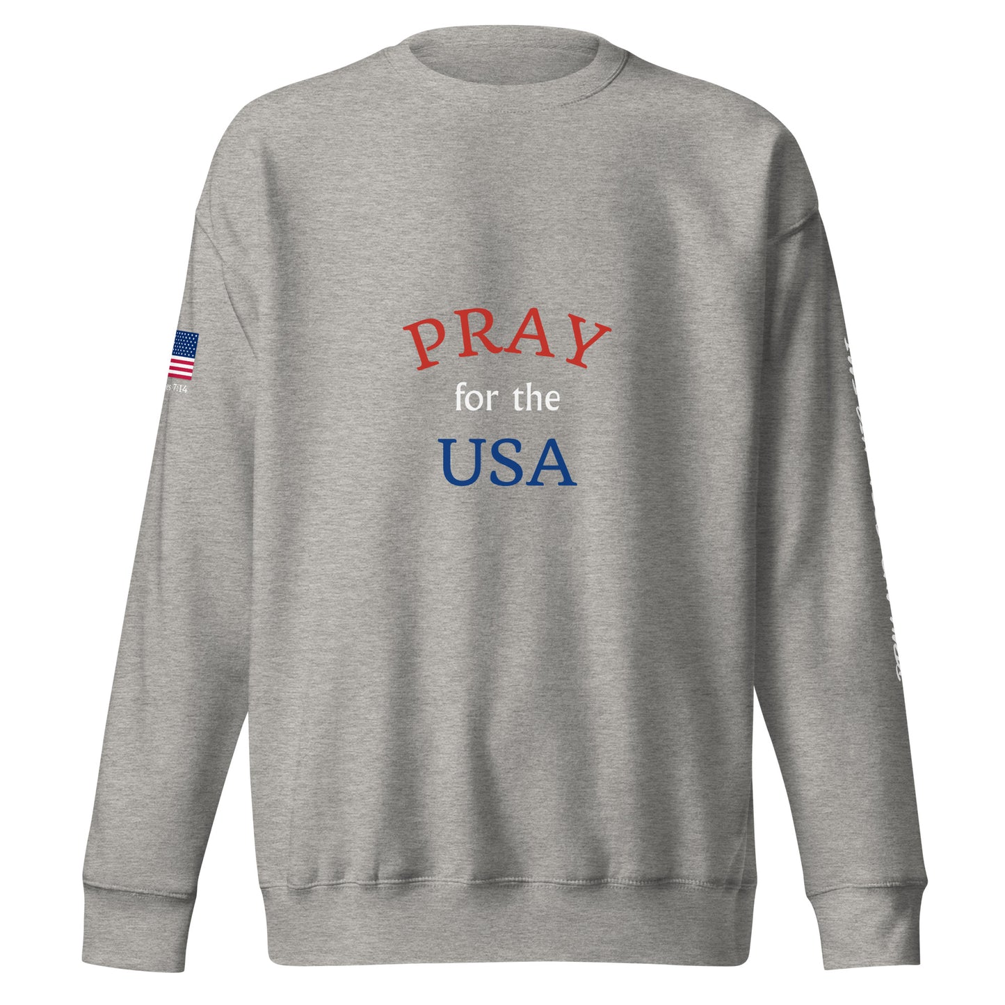 Pray for the USA Sweatshirt (Carbon Grey)