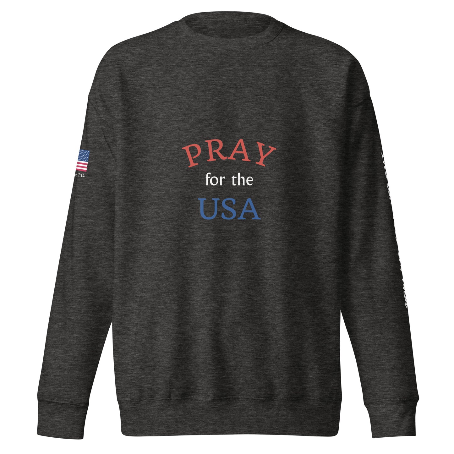 Pray for the USA Sweatshirt (Charcoal Heather)